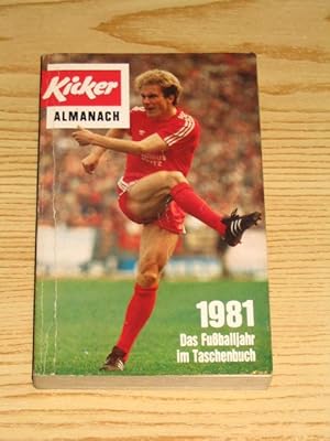 Bild des Verkufers fr Kicker - Almanach 1981, zum Verkauf von Versandantiquariat Hbald