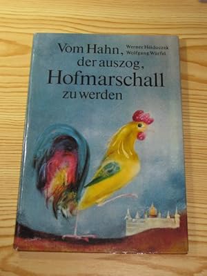 Imagen del vendedor de Vom Hahn der auszog, Hofmarschall zu werden, a la venta por Versandantiquariat Hbald