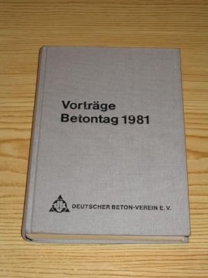 Seller image for Vortrge auf dem Deutschen Betontag 1981 vom 13. bis 15. Mai 1981 in Hamburg, for sale by Versandantiquariat Hbald