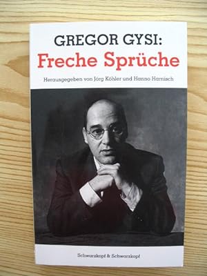 Bild des Verkufers fr Gregor Gysi: Freche Sprche, zum Verkauf von Versandantiquariat Hbald