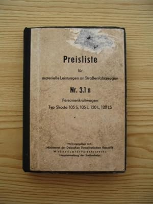 Seller image for Preisliste fr materielle Leistungen an Straenfahrzeugen NR. 3. 1. N - Personenkraftwagen Typ Skoda, for sale by Versandantiquariat Hbald