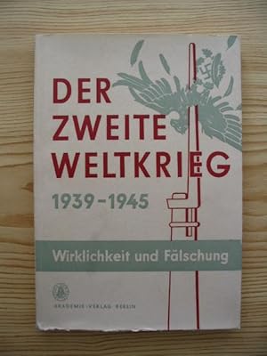 Bild des Verkufers fr Der Zweite Weltkrieg 1939-1945 - Wirklichkeit und Flschung, zum Verkauf von Versandantiquariat Hbald