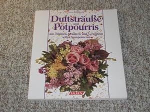 Seller image for Duftstrue und Potpourris aus Blumen, Krutern und Gewrzen selbst komponieren, for sale by Versandantiquariat Hbald
