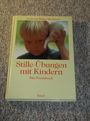 Seller image for Stille-bungen mit Kindern., Ein Praxisbuch. for sale by Versandantiquariat Hbald