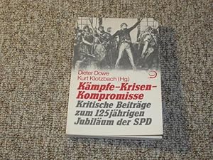 Bild des Verkufers fr Kmpfe-Krisen-Kompromisse., Kritische Beitrge zum 125jhrigen Jubilum der SPD. zum Verkauf von Versandantiquariat Hbald