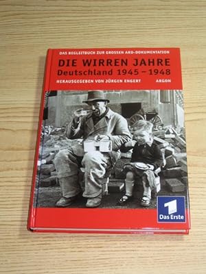 Bild des Verkufers fr Die wirren Jahre Deutschland 1945 - 1948, zum Verkauf von Versandantiquariat Hbald
