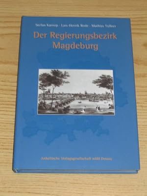 Bild des Verkufers fr Der Regierungsbezirk Magdeburg und seine Geschichte, zum Verkauf von Versandantiquariat Hbald