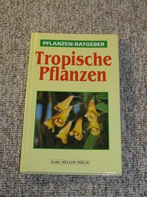 Seller image for Tropische Pflanzen, for sale by Versandantiquariat Hbald