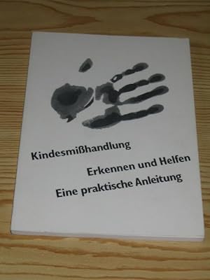 Bild des Verkufers fr Kindesmihandlung - Erkennen und Helfen, zum Verkauf von Versandantiquariat Hbald