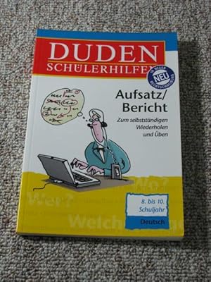 Imagen del vendedor de Duden Schlerhilfen Aufsatz / Bericht (8. bis 10. Schuljahr Deutsch), a la venta por Versandantiquariat Hbald