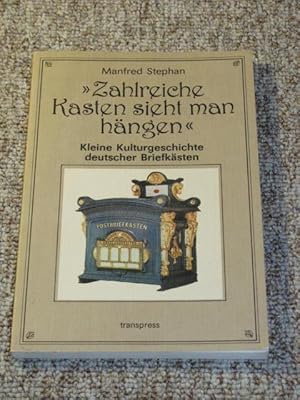 Bild des Verkufers fr Zahlreiche Kasten sieht man hngen., Kleine Kulturgeschichte deutscher Briefksten. zum Verkauf von Versandantiquariat Hbald