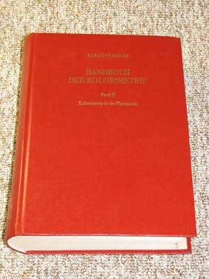 Imagen del vendedor de Handbuch der Kolorimetrie. 2. Band. Kolorimetrie in der Pharmazie, a la venta por Versandantiquariat Hbald