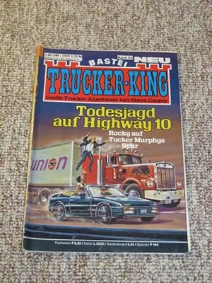 Bild des Verkufers fr Trucker-King. Bd. 93. Todesjagd auf Highway 10., Rocky auf Tucker Murphys Spur. zum Verkauf von Versandantiquariat Hbald