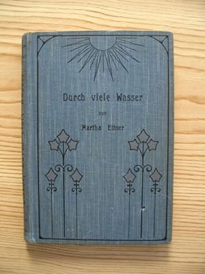 Imagen del vendedor de Durch viele Wasser, a la venta por Versandantiquariat Hbald