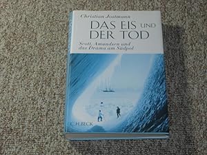 Bild des Verkufers fr Das Eis und der Tod. Scott, Amundsen und das Drama am Sdpol., zum Verkauf von Versandantiquariat Hbald