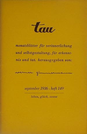 Image du vendeur pour Tau. Monatsbltter fr Verinnerlichung und Selbstgestaltung, fr Erkenntnis und Tat (September 1936/Heft 149), mis en vente par Versandantiquariat Hbald