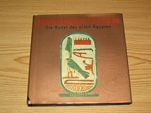Bild des Verkufers fr Hieroglyphen - Die Kunst des alten gypten, zum Verkauf von Versandantiquariat Hbald