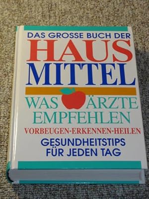 Bild des Verkufers fr Was rzte empfehlen. Das groe Buch der Hausmittel., zum Verkauf von Versandantiquariat Hbald