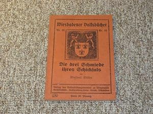 Seller image for Die drei Schmiede ihres Schicksals, for sale by Versandantiquariat Hbald