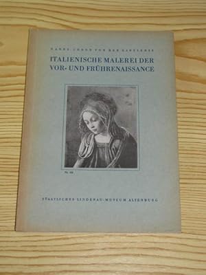 Imagen del vendedor de Italienische Malerei der Vor- und Frhrenaissance im Staatlichen Lindenau - Museum, a la venta por Versandantiquariat Hbald