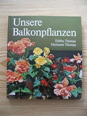 Seller image for Unsere Balkonpflanzen, for sale by Versandantiquariat Hbald