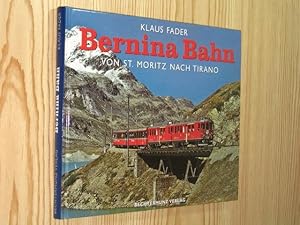 Bild des Verkufers fr Bernina Bahn von St. Moritz nach Tirano, zum Verkauf von Versandantiquariat Hbald