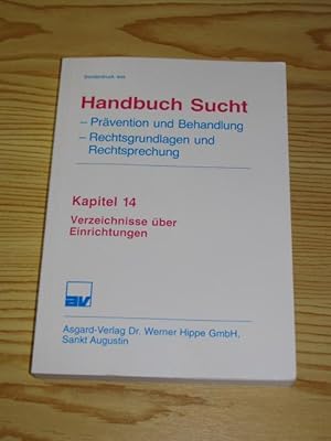 Seller image for Sonderdruck aus Handbuch Sucht - Kapitel 14 - Verzeichnisse ber Einrichtungen, for sale by Versandantiquariat Hbald