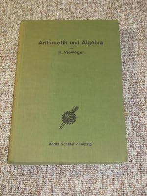 Seller image for Die Arithmetik und Algebra., Lehrbuch zum Selbstunterricht. for sale by Versandantiquariat Hbald