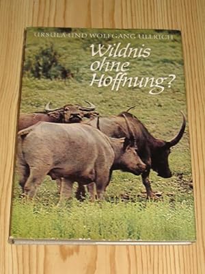Seller image for Wildnis ohne Hoffnung?, for sale by Versandantiquariat Hbald