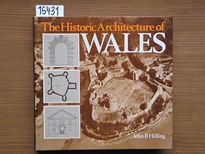 The historic Architecture of Wales. An introduction.- 1. edition.