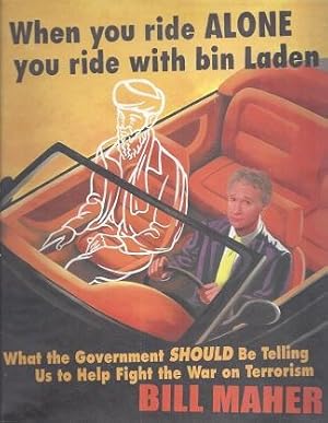 When You Ride ALONE You Ride with Bin Laden: What the Government SHOULD Be Telling Us to Help Fig...