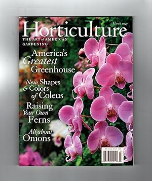 Horticulture Magazine - March, 1997. America's Greatest Greenhouse; Coleus-New Colors & Shapes; F...