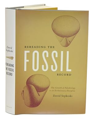 Imagen del vendedor de Rereading the fossil record: the growth of paleobiology as an evolutionary discipline. a la venta por Andrew Isles Natural History Books