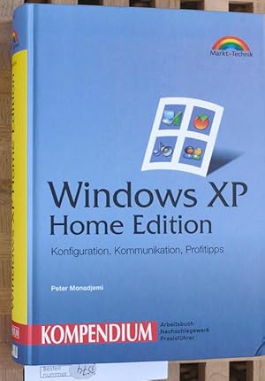 Windows XP Home Edition. Konfiguration, Kommunikation, Profitipps. Mit CD. Kompendium, Arbeitsbuc...