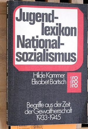 Jugendlexikon Nationalsozialismus : Begriffe aus der Zeit der Gewaltherrschaft 1933 - 1945. Unter...