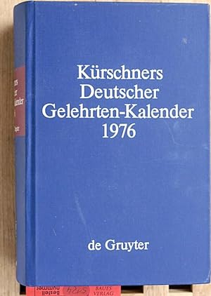 Kürschners Deutscher Gelehrten-Kalender 1976 N - Z und Register.
