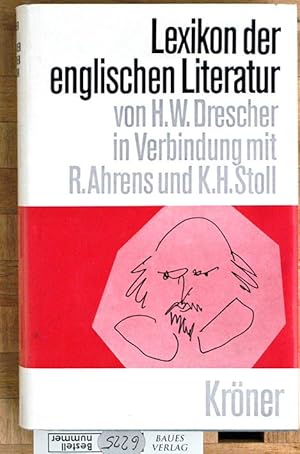 Bild des Verkufers fr Lexikon der englischen Literatur. von H. W. Drescher. In Verbindung mit Rdiger Ahrens u. Karl-Heinz Stoll zum Verkauf von Baues Verlag Rainer Baues 