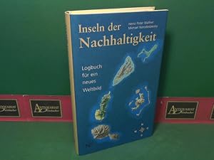 Image du vendeur pour Inseln der Nachhaltigkeit - Logbuch fr ein neues Weltbild. mis en vente par Antiquariat Deinbacher