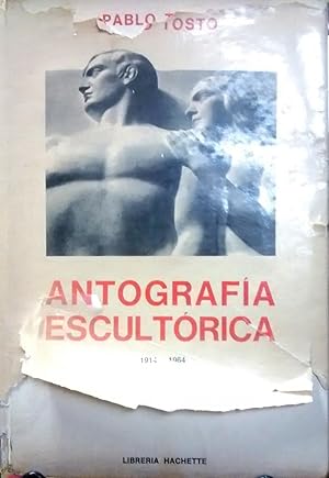 Antografía escultórica 1914-1964. Esculturas - Proyectos - Dibujos - Pinturas - Grabados
