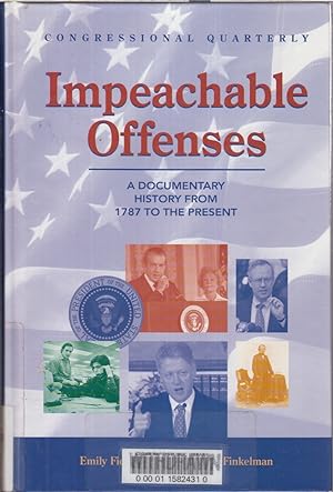 Seller image for Impeachable Offenses: A Documentary History From 1787 To The Present for sale by Jonathan Grobe Books
