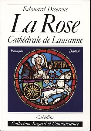 Bild des Verkufers fr La rose. Cathdrale de Lausanne zum Verkauf von Eratoclio