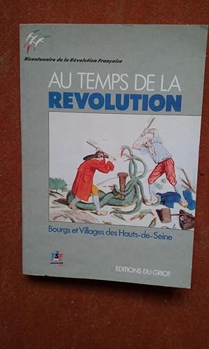 Immagine del venditore per Au temps de la Rvolution. 1789-1794 - Bourgs et Villages des Hauts-de-Seine venduto da Librairie de la Garenne