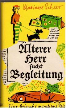 Seller image for lterer Herr sucht Begleitung. Eine beinahe moralische Reise. for sale by Antiquariat Jterbook, Inh. H. Schulze
