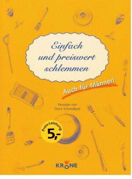 Seller image for Einfach und preiswert schlemmen. Auch fr Mnner! for sale by Antiquariat Jterbook, Inh. H. Schulze