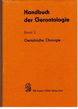 Imagen del vendedor de Handbuch der Gerontologie. Band 2: Geriatrische Chirurgie. a la venta por Antiquariat Jterbook, Inh. H. Schulze