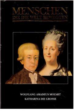 Seller image for Menschen die die Welt bewegen: Wolfgang Amadeus Mozart. Katharina die Grosse. for sale by Antiquariat Jterbook, Inh. H. Schulze