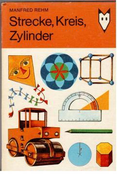Bild des Verkufers fr Strecke, Kreis, Zylinder. zum Verkauf von Antiquariat Jterbook, Inh. H. Schulze