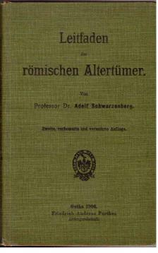 Leitfaden der römischen Altertümer für Gymnasien, Realgymnasien und Kadettenanstalten