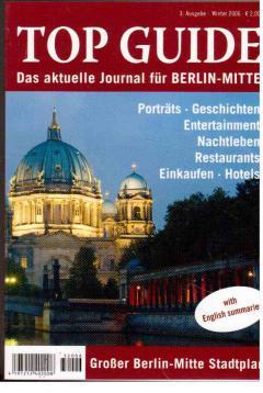 TOP GUIDE. Das aktuelle Journal für BERLIN-MITTE. Porträts, Geschichten, Entertainment, Nachtlebe...