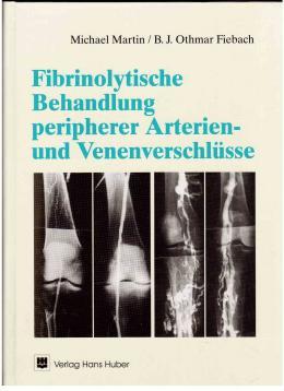 Bild des Verkufers fr Fibrinolytische Behandlung peripherer Arterien- und Venenverschlsse zum Verkauf von Antiquariat Jterbook, Inh. H. Schulze